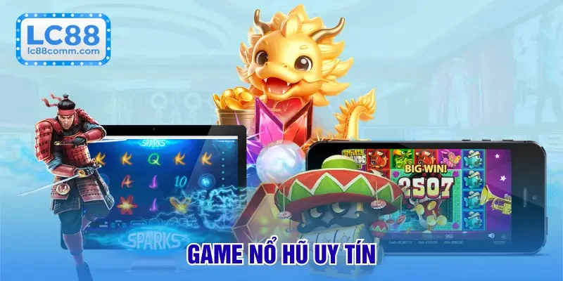 game nổ hũ uy tín